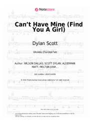 Sheet music, chords Dylan Scott - Can’t Have Mine (Find You A Girl)