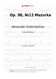 Sheet music, chords Alexander Gretchaninov - Op. 98, №13 Mazurka