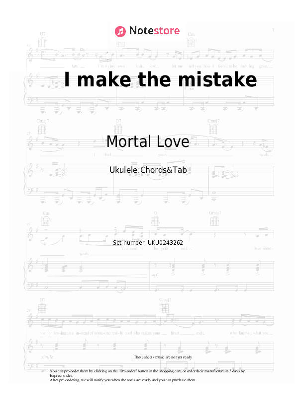 I make the mistake - Mortal Love Ukulele Sheet Music - Ukulele.Chords&Tab