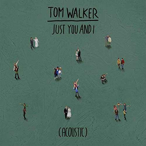 Tom Walker - Just You and I piano sheet music