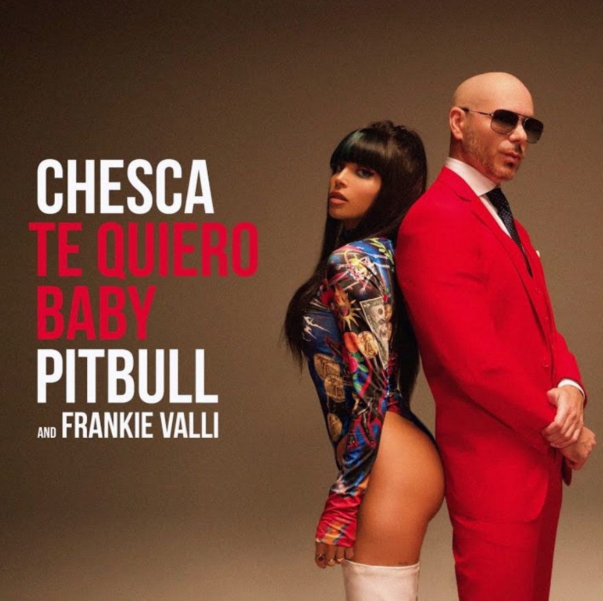 Chesca, Pitbull, Frankie Valli - Te Quiero Baby (I Love You Baby) chords