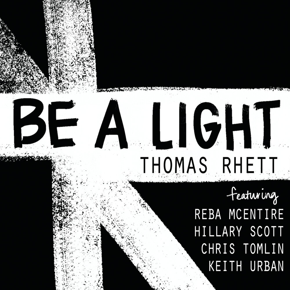 Thomas Rhett, Reba McEntire, Chris Tomlin, Keith Urban, Hillary Scott - Be a Light piano sheet music