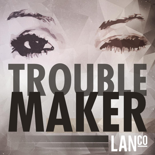 LANCO - Trouble Maker piano sheet music