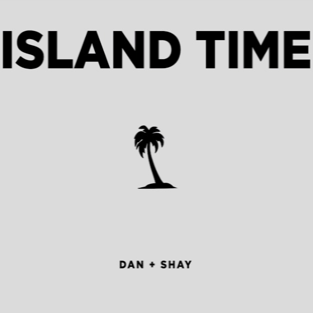 Dan + Shay - Island Time piano sheet music