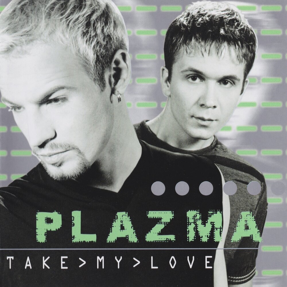 Plazma - Take My Love chords