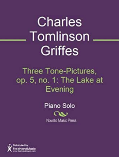 Charles Tomlinson Griffes - Three Tone-Pictures, Op.5: No.1 The Lake at Evening piano sheet music