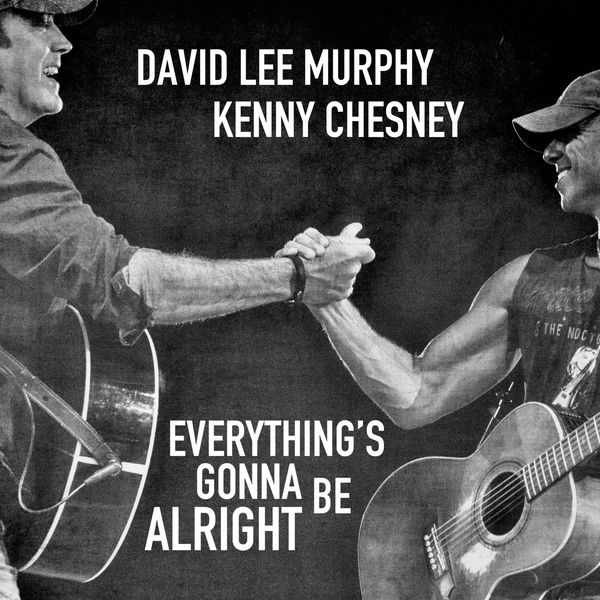 David Lee Murphy, Kenny Chesney - Everything's Gonna Be Alright piano sheet music