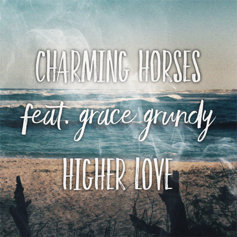 Charming Horses, Grace Grundy - Higher Love piano sheet music