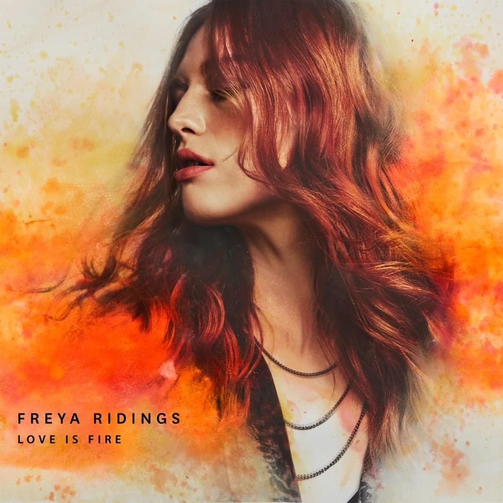 Freya Ridings - Love Is Fire piano sheet music