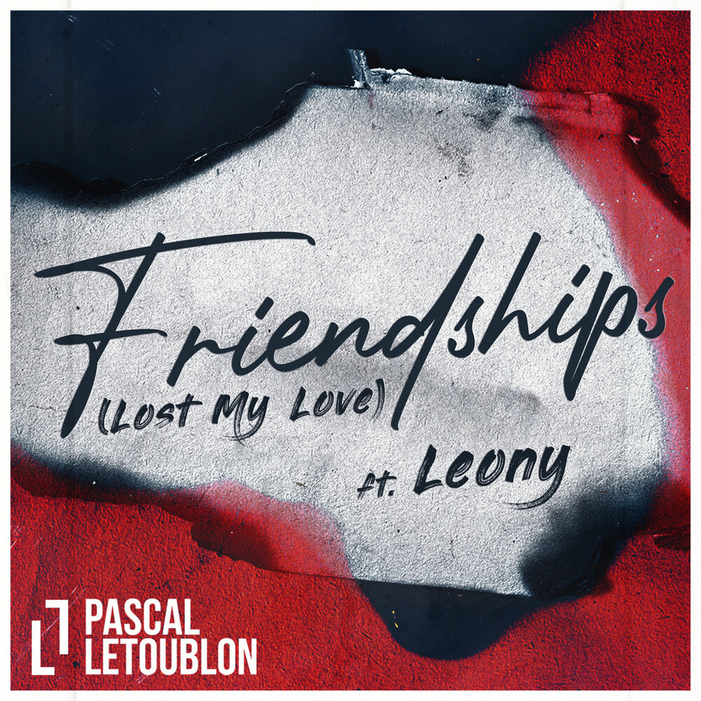 Pascal Letoublon, Leony - Friendships (Lost My Love) piano sheet music