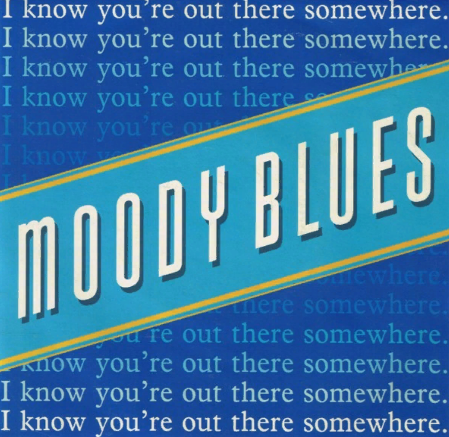 I found you somewhere. Moody blues &quot;sur la mer&quot;. out there somewhere. sundur – somewhere there&#039;s music.