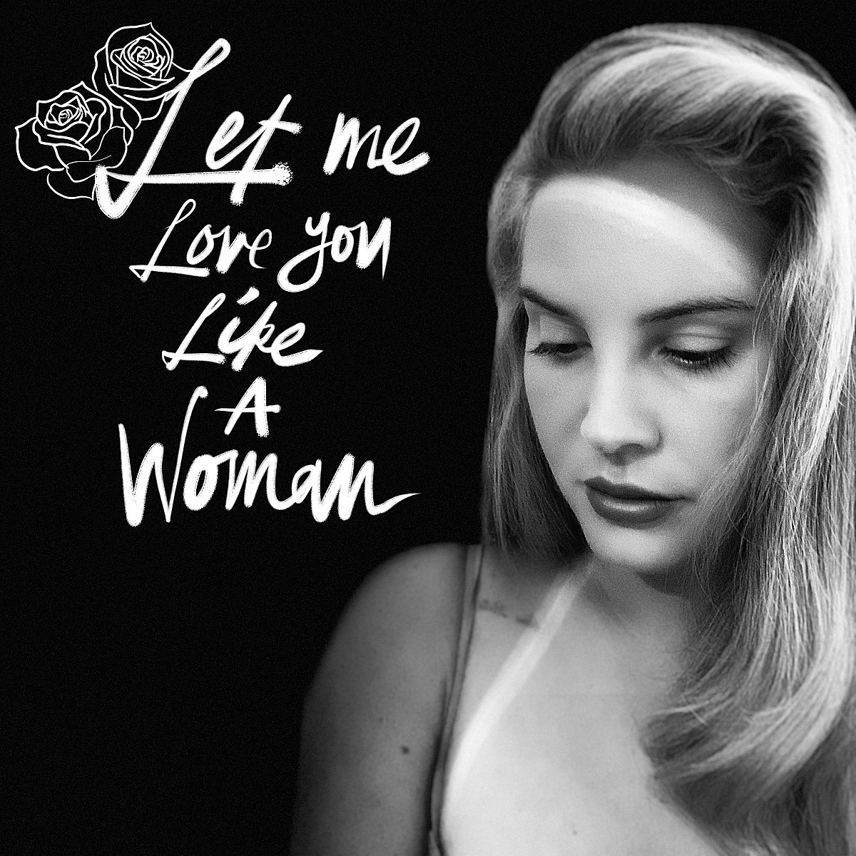 Lana Del Rey - Let Me Love You Like a Woman piano sheet music