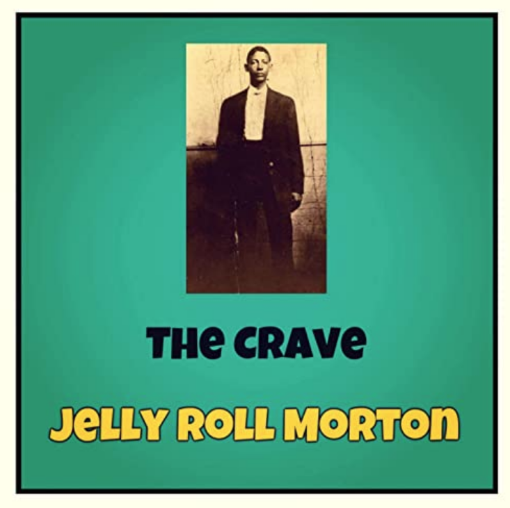 Jelly Roll Morton - The Crave piano sheet music