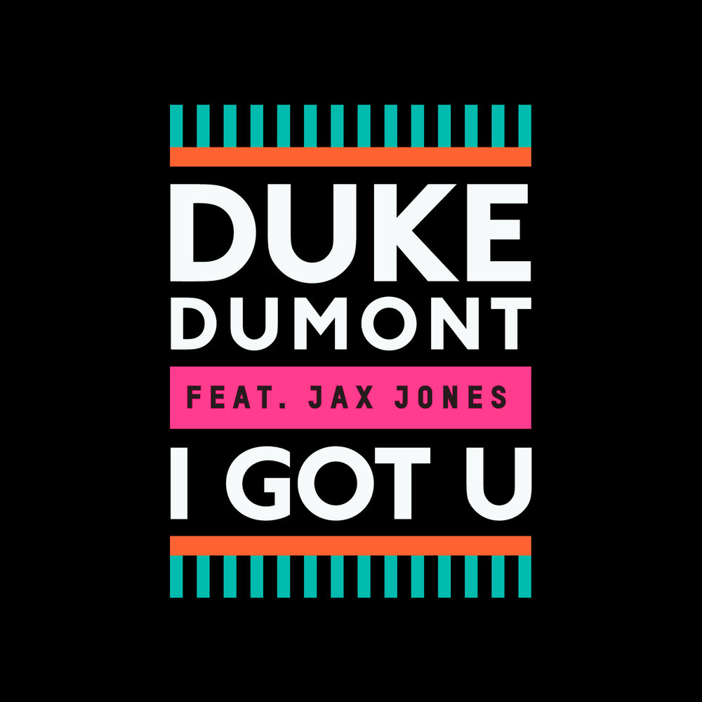 Duke Dumont, Jax Jones - I Got U piano sheet music