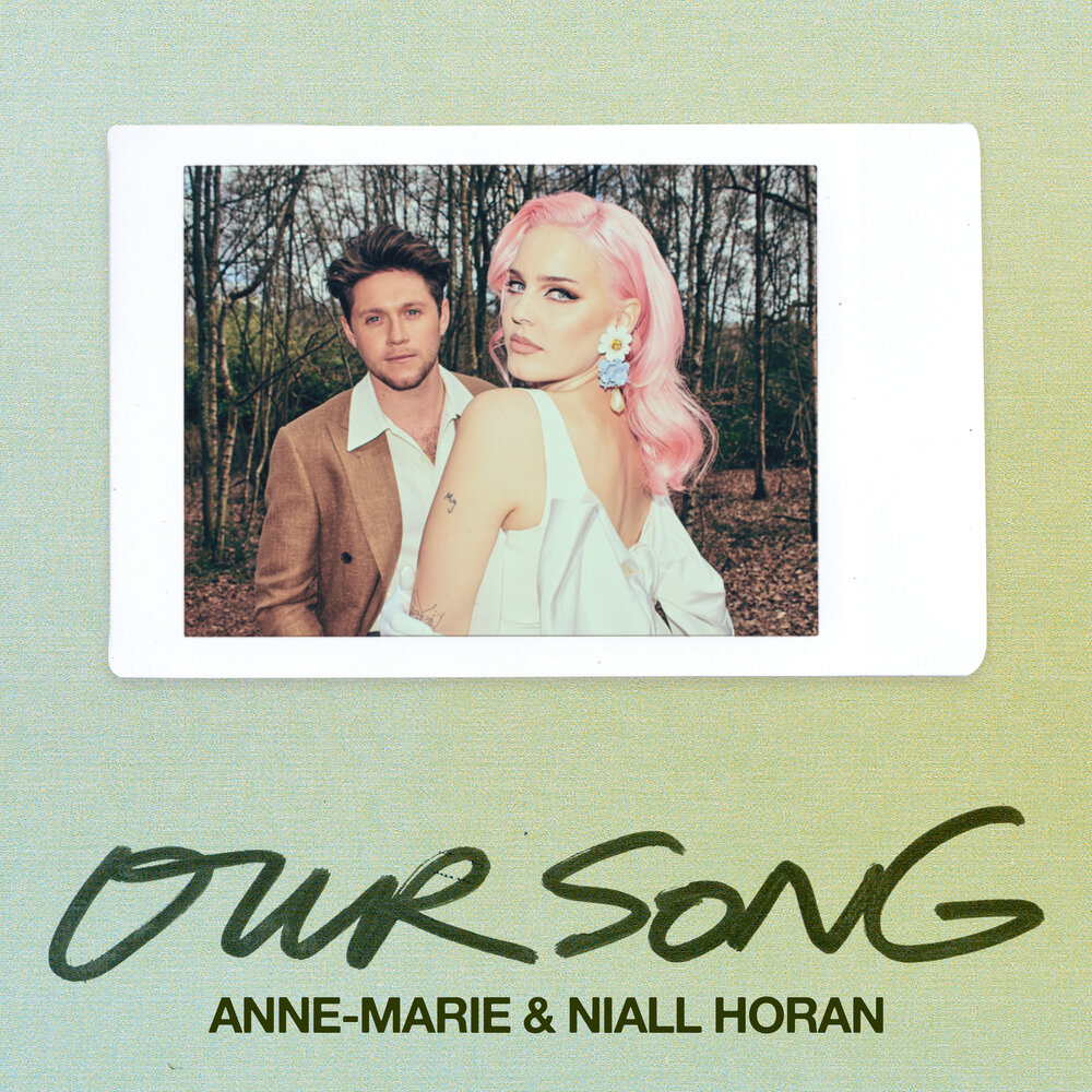 Anne-Marie, Niall Horan - Our Song piano sheet music