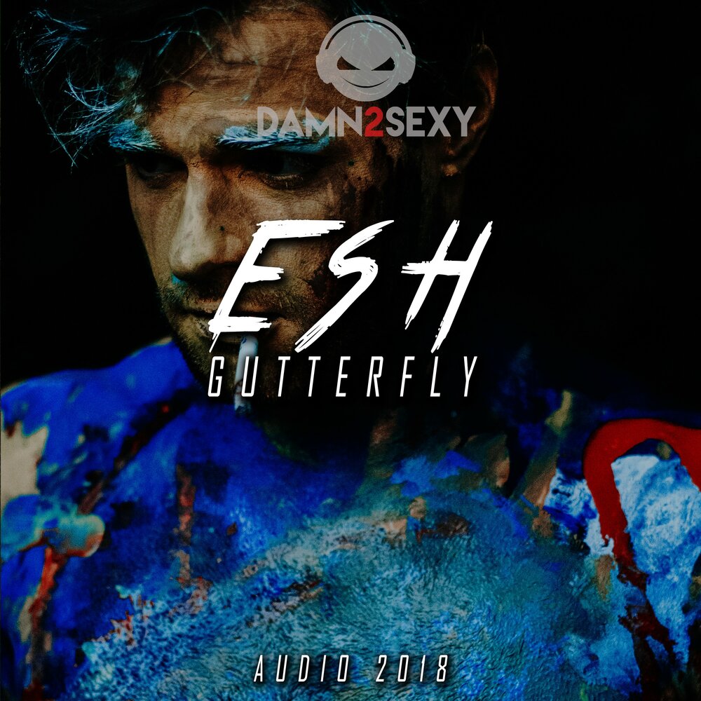 Damn 2 Sexy, ESH - Gutterfly piano sheet music