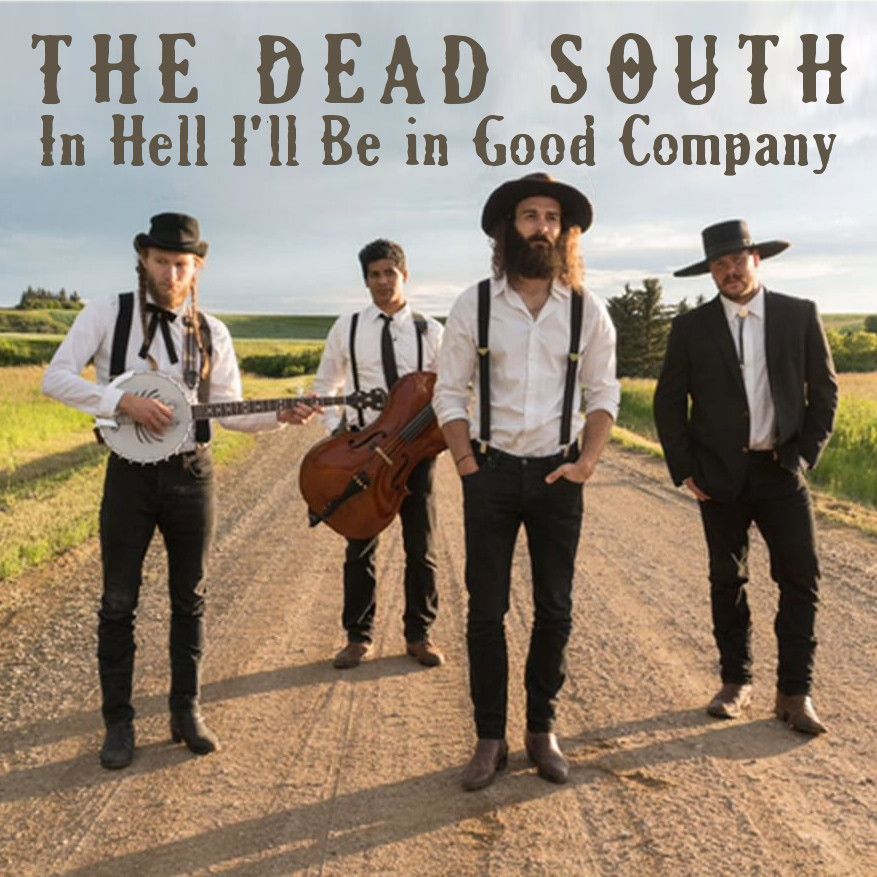 The Dead South - In Hell I'll Be In Good Company piano sheet music