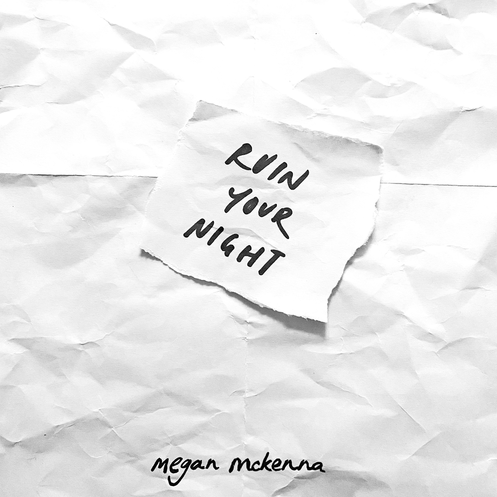 Megan McKenna - Ruin Your Night piano sheet music