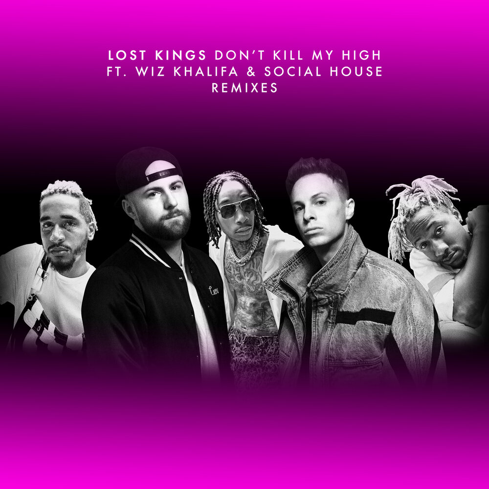 Lost Kings, Wiz Khalifa, Social House - Don't Kill My High piano sheet music