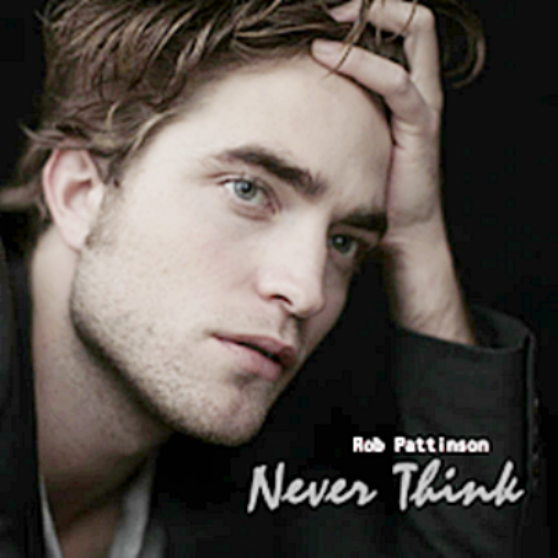 Robert Pattinson - Never Think piano sheet music