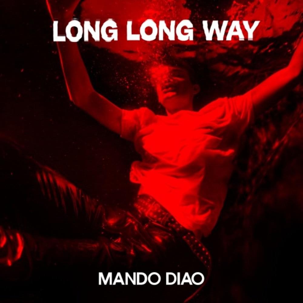 Mando Diao - Long Long Way piano sheet music