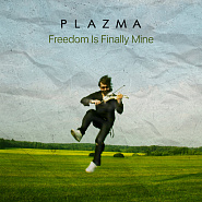 Plazma - Freedom Is Finally Mine piano sheet music