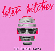 The Prince Karma - Later Bitches piano sheet music