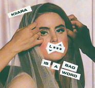 Kiiara - L*** Is A Bad Word piano sheet music