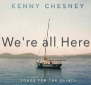 Kenny Chesney - We're All Here piano sheet music