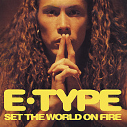 E-Type - Set The World On Fire piano sheet music
