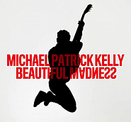 Michael Patrick Kelly - Beautiful Madness piano sheet music