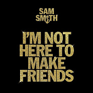 Sam Smith and etc - I'm Not Here To Make Friends piano sheet music