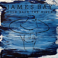 James Bay - Hold Back The River piano sheet music