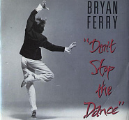 Bryan Ferry - Don't Stop The Dance piano sheet music