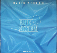 Blue System - My Bed Is Too Big piano sheet music