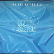 Blue System - My Bed Is Too Big piano sheet music