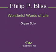 Philip  Paul  Bliss - Wonderful Words of Life piano sheet music