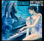 Biagio Antonacci - Non vivo più senza te piano sheet music