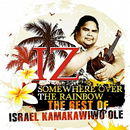 Israel "IZ" Kamakawiwoʻole - Somewhere over the Rainbow piano sheet music