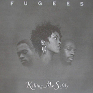Fugees - Killing Me Softly with His Song piano sheet music