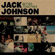 Jack Johnson - Better Together piano sheet music