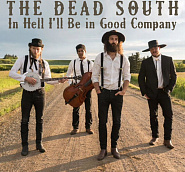 The Dead South - In Hell I'll Be In Good Company piano sheet music