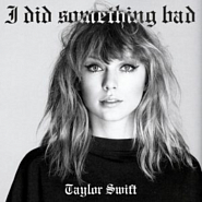 Taylor Swift - I Did Something Bad piano sheet music