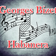 Georges Bizet - Habanera (from the opera Carmen) piano sheet music