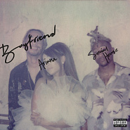 Ariana Grande and etc - boyfriend piano sheet music