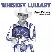 Brad Paisley and etc - Whiskey Lullaby piano sheet music
