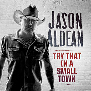 Jason Aldean - Try That In A Small Town piano sheet music