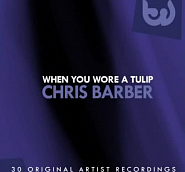 Chris Barber - When You Wore a Tulip piano sheet music
