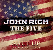 John Rich - Shut up About Politics piano sheet music