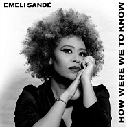 Emeli Sandé - How Were We To Know piano sheet music